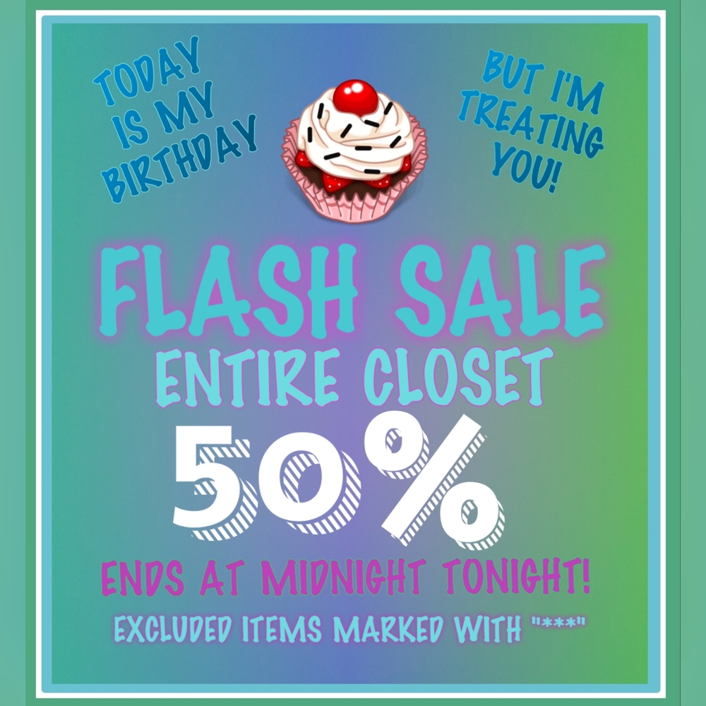 FLASH SALE-FOR MY BIRTHDAY!